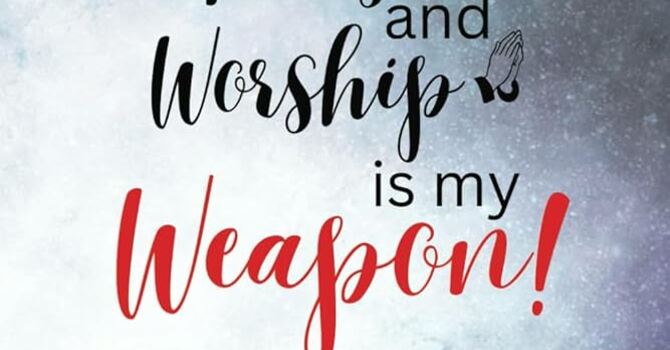 "How Worship is A Weapon" P.M. Service with Matthew Parrott
