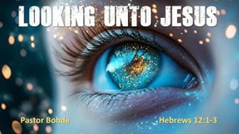 "Looking Unto Jesus"