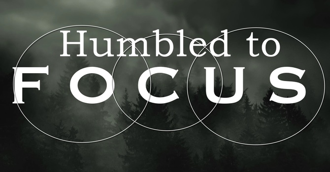 Humbled to FOCUS image