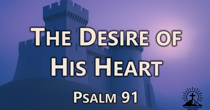 The Desire Of His Heart