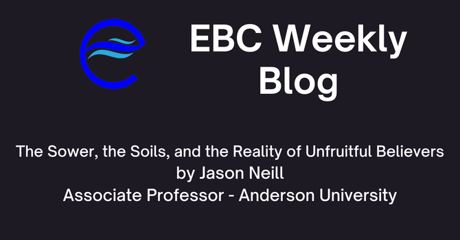 The Sower, the Soils, and the Reality of Unfruitful Believers image