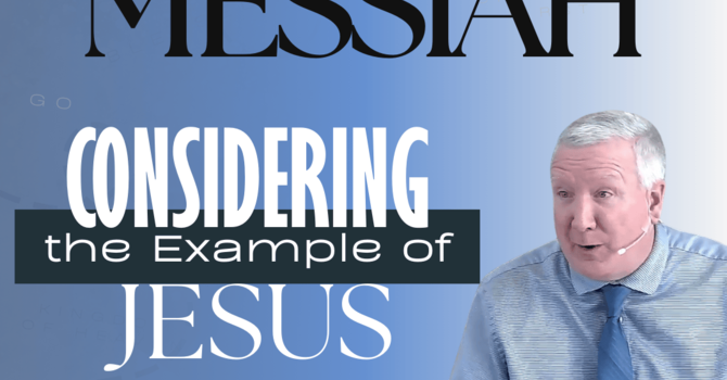 Considering the Example of Jesus