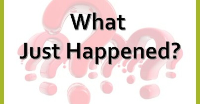 What Just Happened!!