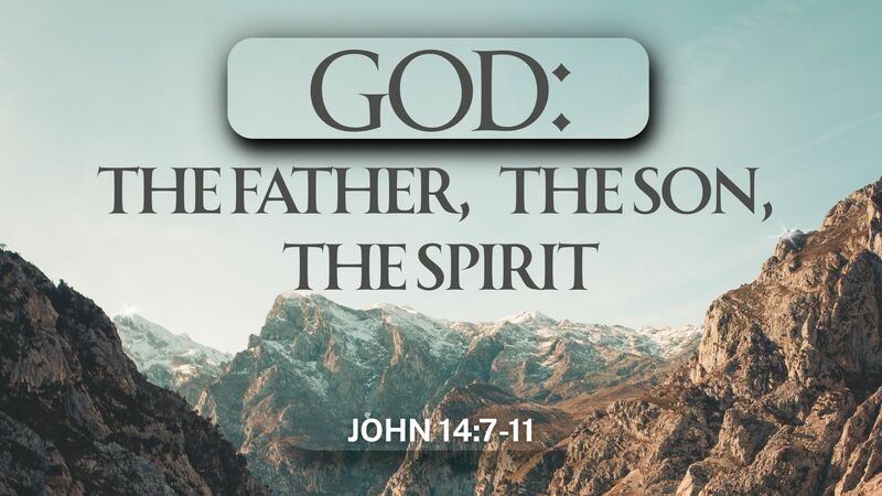 God: The Father, The Son, The Spirit