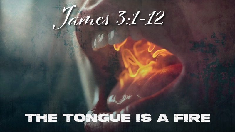 The Tongue is a Fire