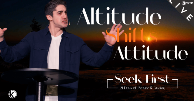 Altitude Shifts Attitude | Live from WTP
