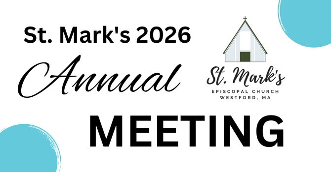 Save the Date: St. Mark’s Annual Meeting
