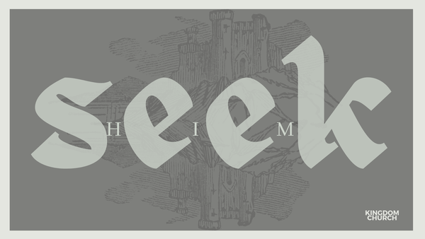 Seek HIm