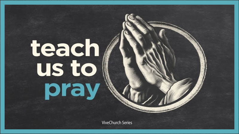 Teach Us To Pray