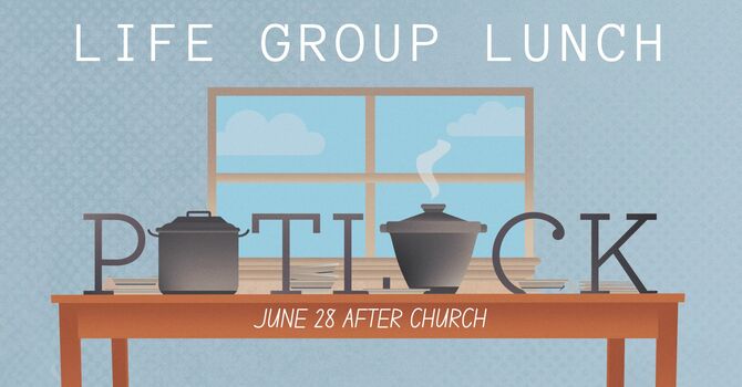 Life Group Potluck Lunch 