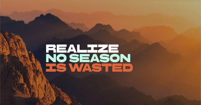 No Season is Wasted