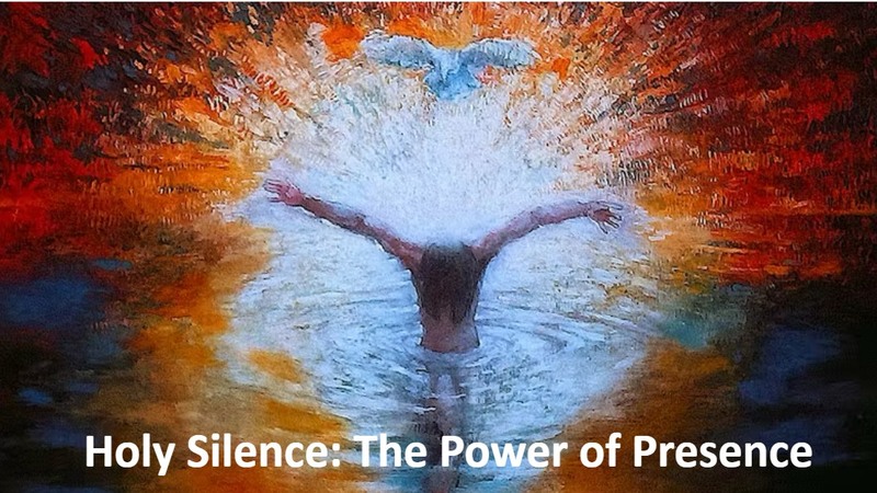 Holy Silence: The Power of Presence