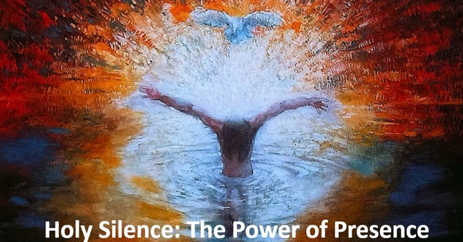Holy Silence: The Power of Presence