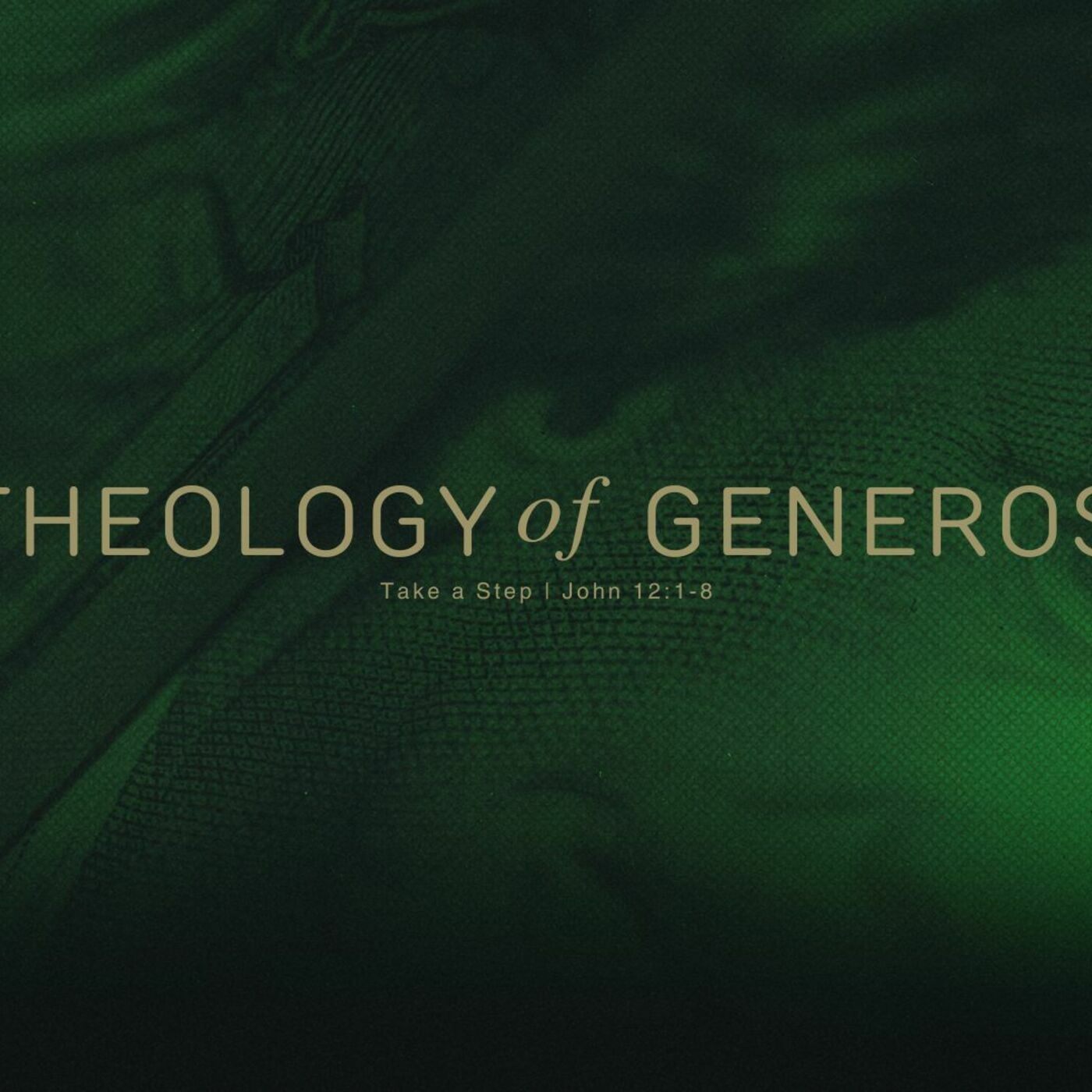 The Theology of Generosity: Take a Step