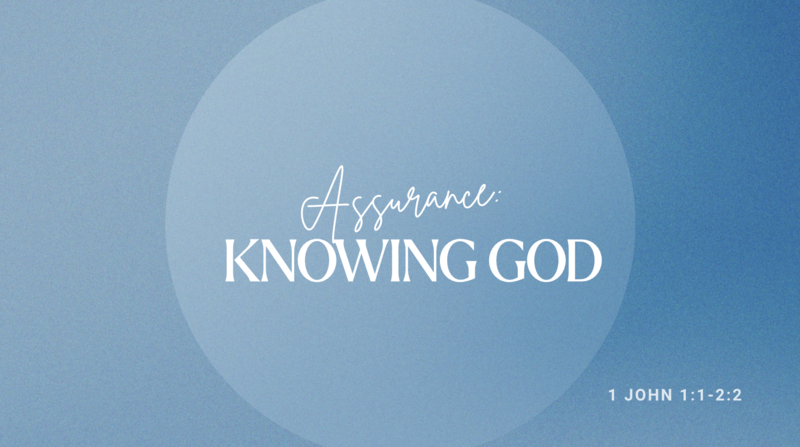 Assurance: Knowing God