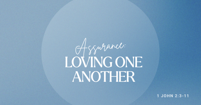 Assurance: Loving one another