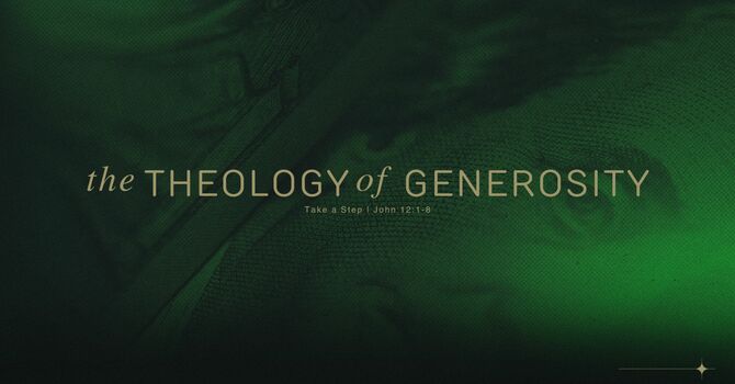 The Theology of Generosity: Take a Step