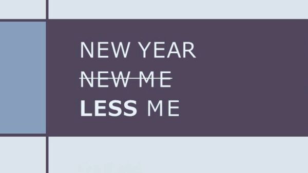 New Year Less Me