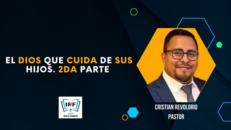  El Dios que cuida de sus hijos 2da Parte