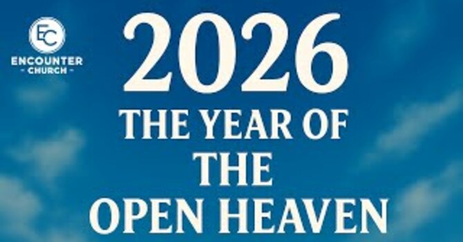 2026: The Year of an Open Heaven