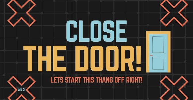 Close The Door