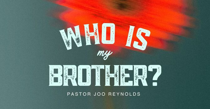 Who is My Brother?