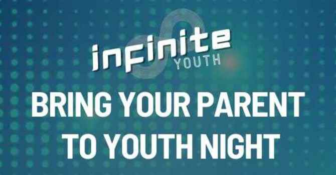 Bring Your Parent to Infinite Youth Night