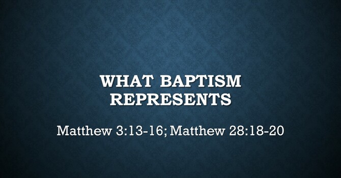 What Baptism Represents
