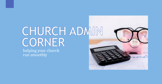 Church Admin Corner: Budget Planning for Annual Meetings image