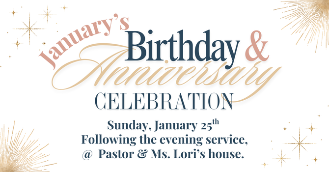 January's Birthday and Anniversary Celebration