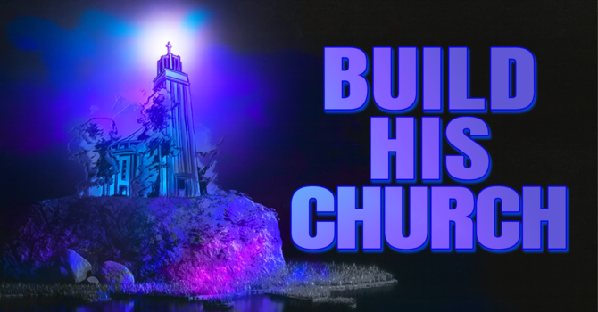 Build His Church