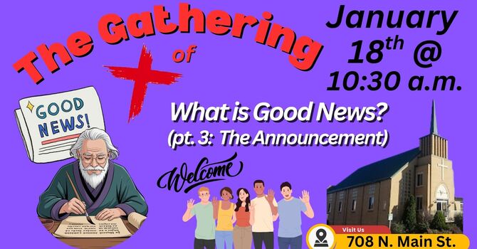 What is Good News? (pt. 3: The Announcement)