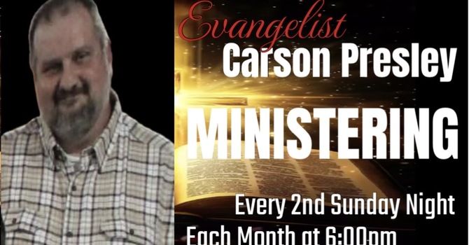 Guest Minister - Evangelist Carson Presley