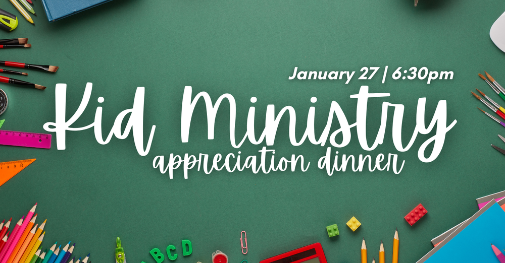 Kid Ministry Appreciation Dinner
