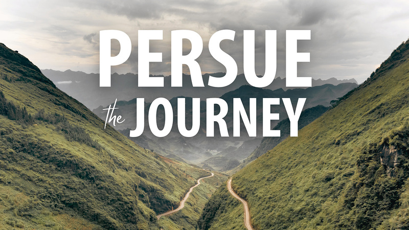 Pursue the Journey