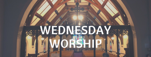 Wednesday Worship