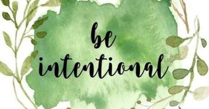 INTENTIONAL- Purposeful Obedience — “Choosing God Over Convenience” image