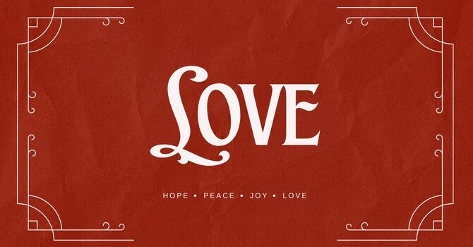 Advent 2025: Love