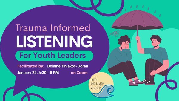 Trauma Informed Listening for Youth Leaders