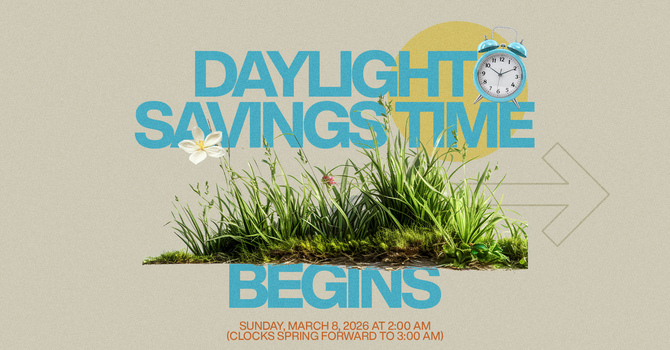 Daylight Saving Time Begins - Spring Forward