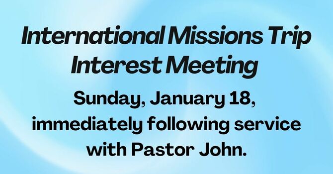 Missions Trip Interest Meeting