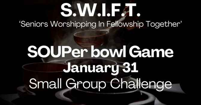 Swift Senior SOUPer bowl Game