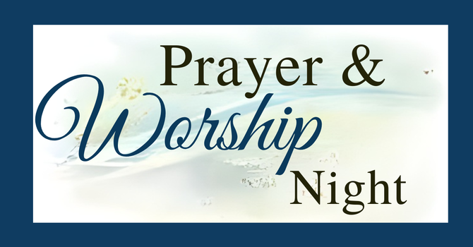 Prayer and Worship Night