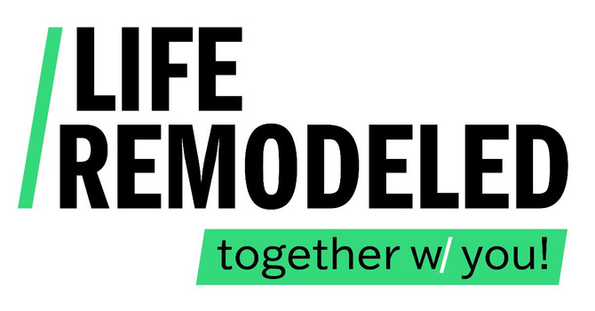 Life Remodeled