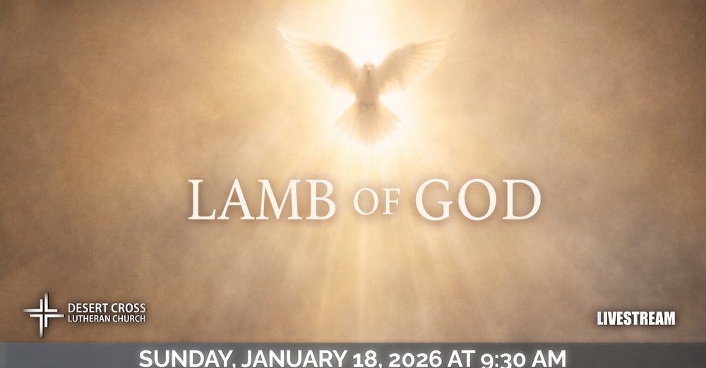 Desert Cross Online Worship -- January 18, 2026
