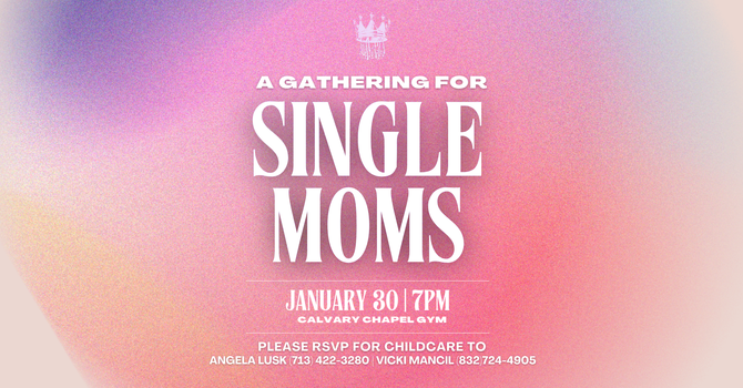 Single Moms Gathering