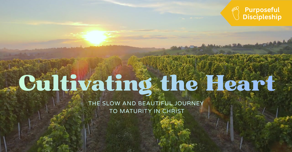 Cultivating the Heart