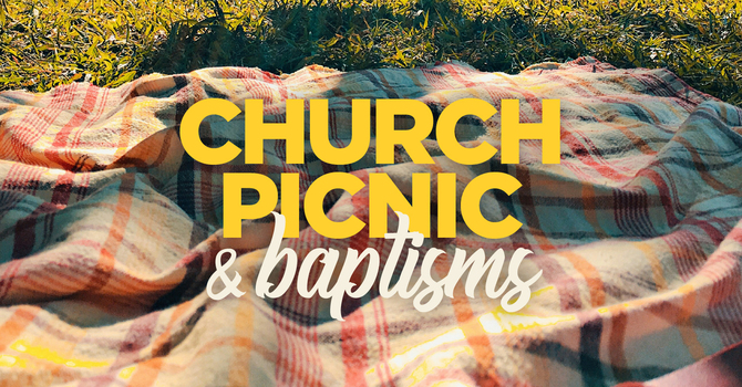 Church Picnic & Baptisms
