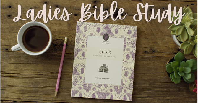 THURSDAY 10AM/7PM LADIES BIBLE STUDY