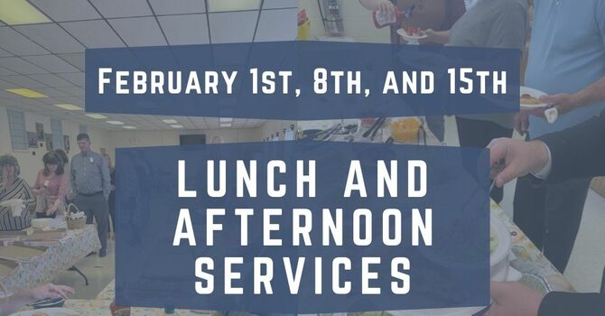 Lunch and Afternoon Services